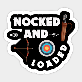 Nocked & Loaded Archer Sticker